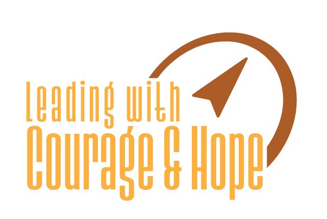 Leading with Courage and Hope